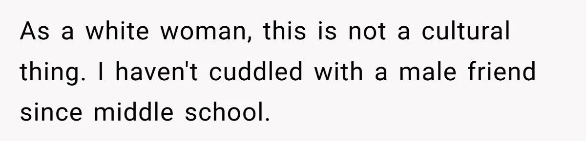 He Told His Girlfriend He Finds It Weird That Her Best Friend Cuddles With Her When He’s Not Around