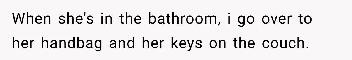 She Took Her Dad’s Girlfriend’s House Key Away After Being Told to “Go to Bed” at 21