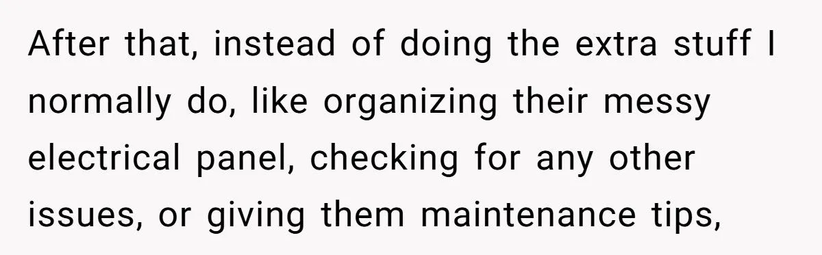 An Electrician Felt Insulted on the Job, So He Stopped Doing Extra Work