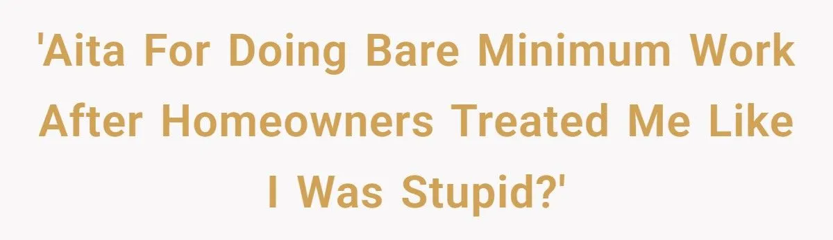 An Electrician Felt Insulted on the Job, So He Stopped Doing Extra Work