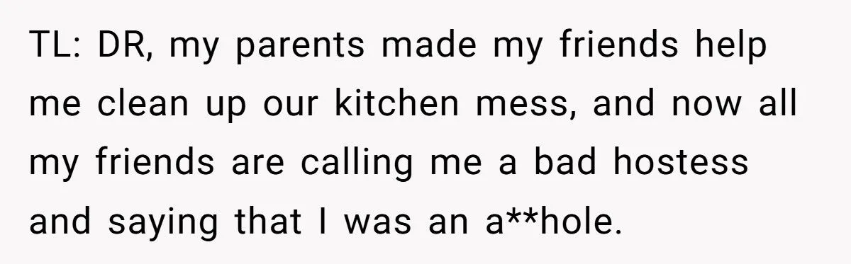Teen’s Sleepover Turns Sour When Friends Balk At Cleaning Up The Mess
