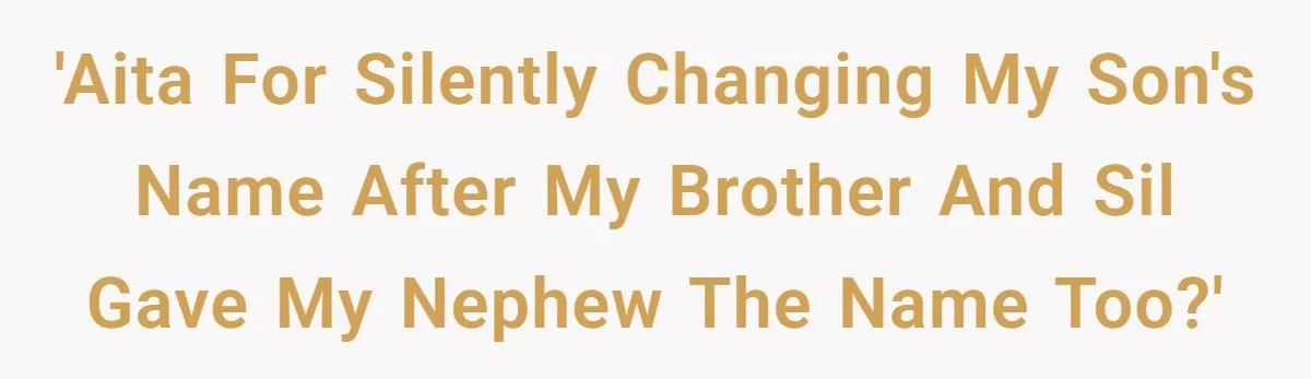 Brother’s Wife Stole Their Baby Name - So Parents Secretly Swapped It and Left Her Furious