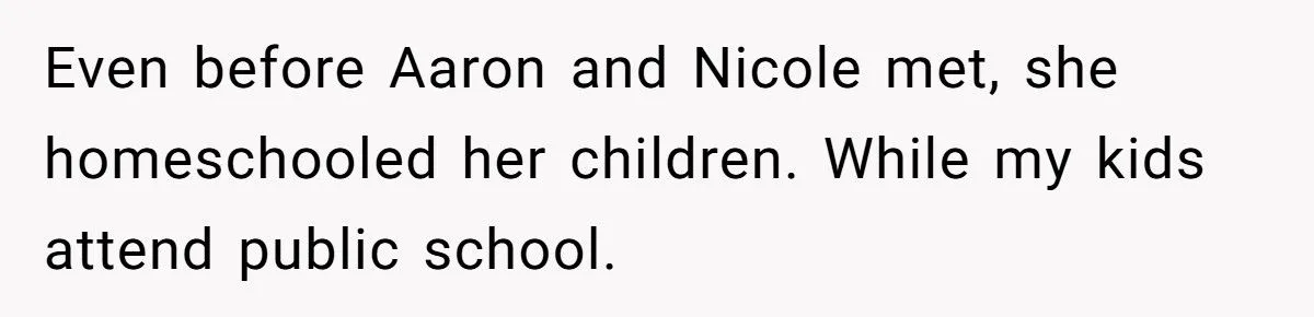 When An Ex’s Wife Pushes To Homeschool, This Mom Says “No Way!”