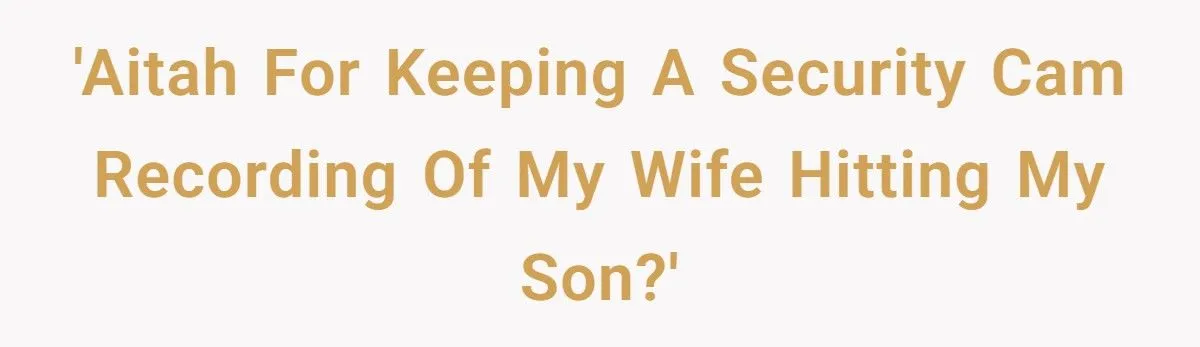 Parenting Battle Escalates After Father Shows Wife Hitting Their Child on Camera