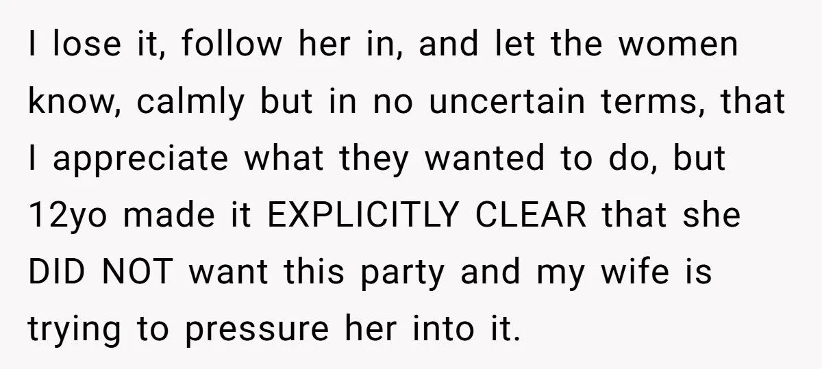 He Blocked His Wife from Forcing Their 12-Year-Old Into a Period Party She Desperately Tried to Avoid