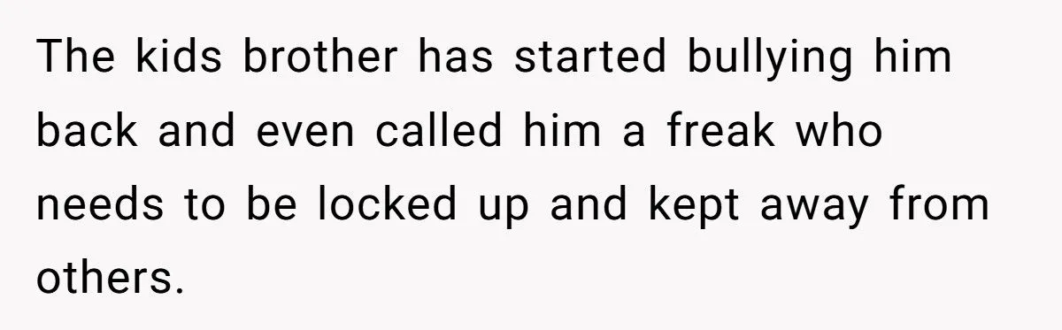 She Refused to Protect Her Autistic Brother from the Consequences of His Bullying
