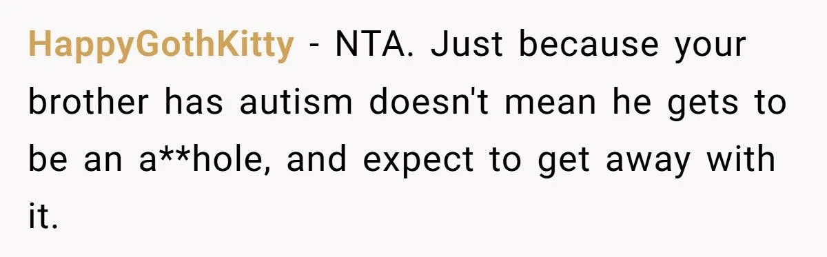 She Refused to Protect Her Autistic Brother from the Consequences of His Bullying