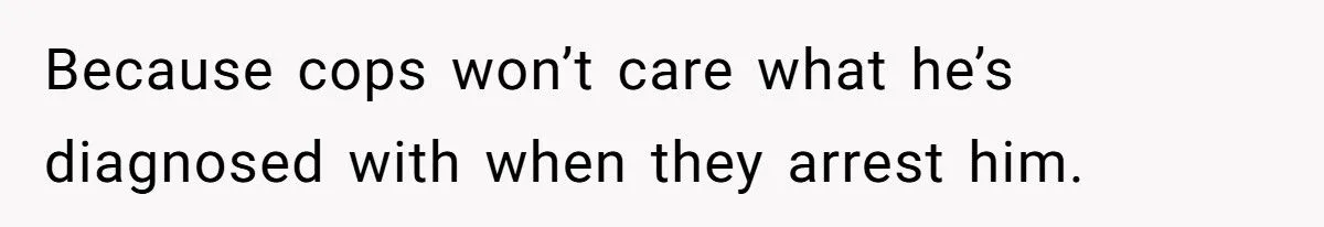 She Refused to Protect Her Autistic Brother from the Consequences of His Bullying