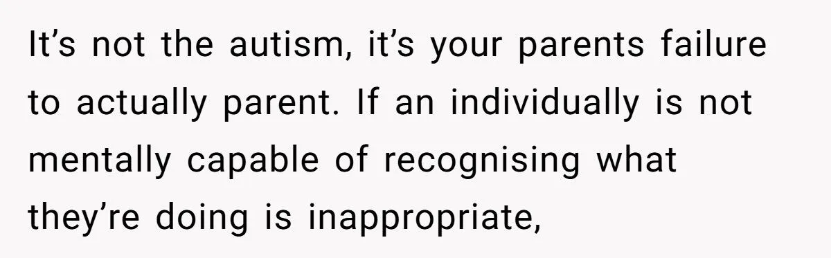 She Refused to Protect Her Autistic Brother from the Consequences of His Bullying