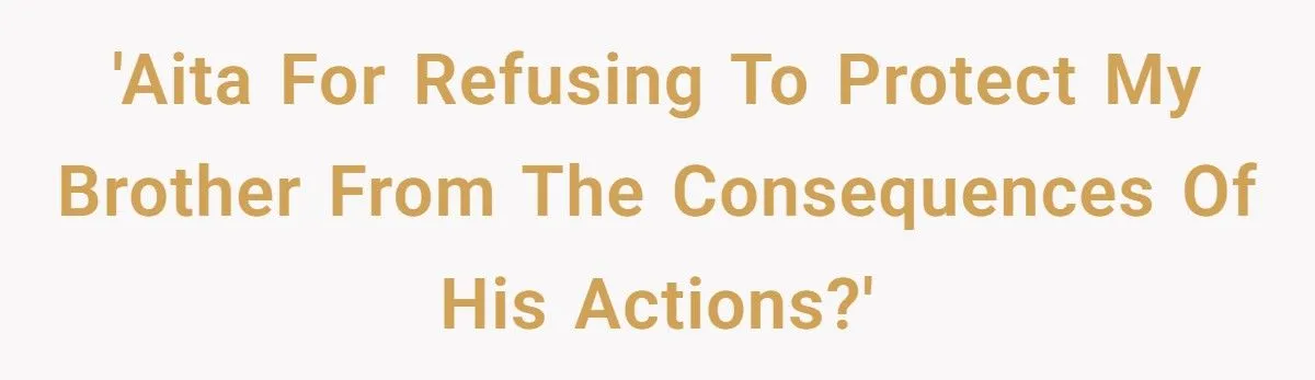 She Refused to Protect Her Autistic Brother from the Consequences of His Bullying She Refused to Protect Her Autistic Brother from the Consequences of His Bullying