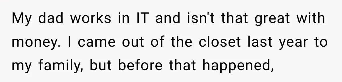 Dad Couldn’t Afford It, Gay Son Could - The Dad Loses It Over “Man of the House” Pride