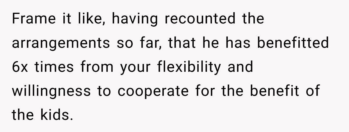 She’s Ready to Stop Doing All the Extra Work for Her Ex After He Refused a Simple Favor