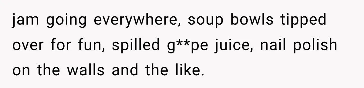 She Said Messy Kids Are Just ‘Poorly Trained’ - Her Girlfriend Told Her the Harsh Truth