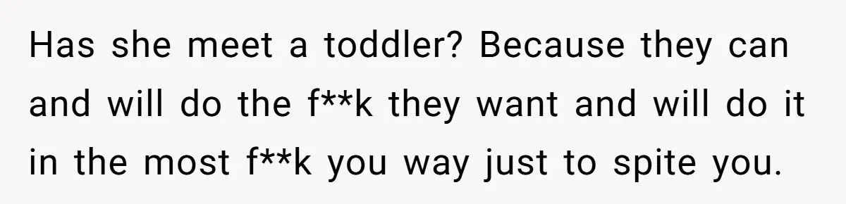 She Said Messy Kids Are Just ‘Poorly Trained’ - Her Girlfriend Told Her the Harsh Truth