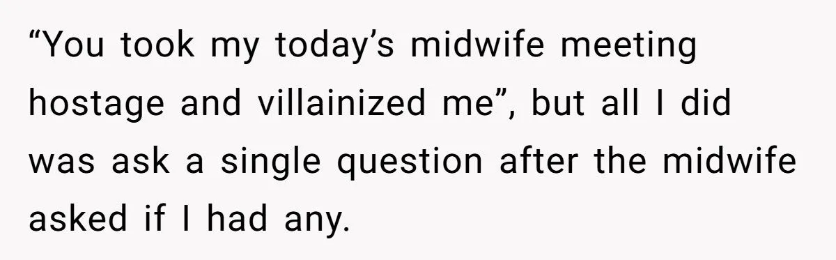 He Was Blamed for ‘Ruining’ Birth Plans, but It Was Her Own Choices That Put the Baby at Risk