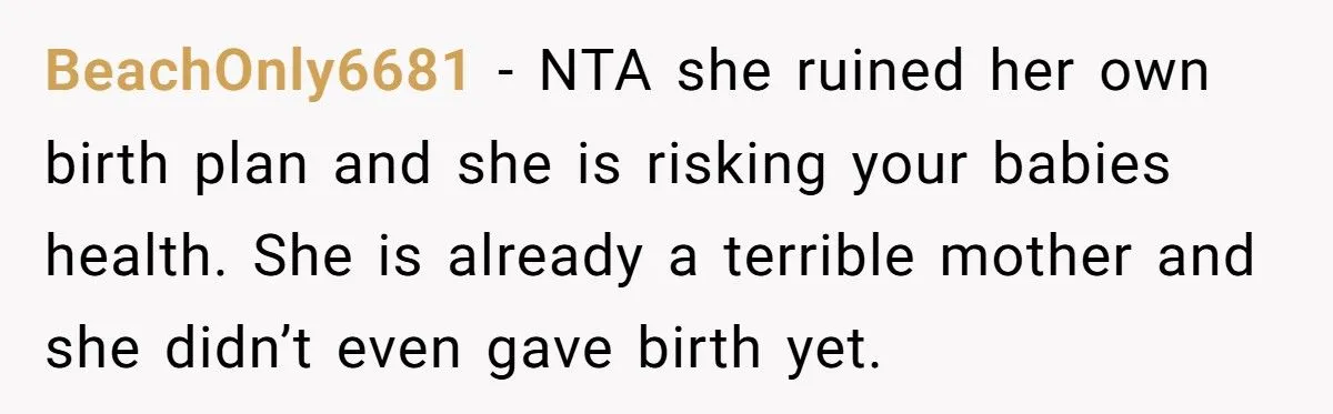 He Was Blamed for ‘Ruining’ Birth Plans, but It Was Her Own Choices That Put the Baby at Risk