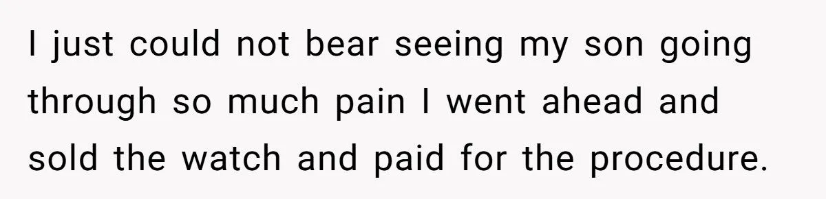 She Sold Her Husband’s Expensive Watch to Pay for Their Son’s Surgery - His Reaction Shocked Everyone
