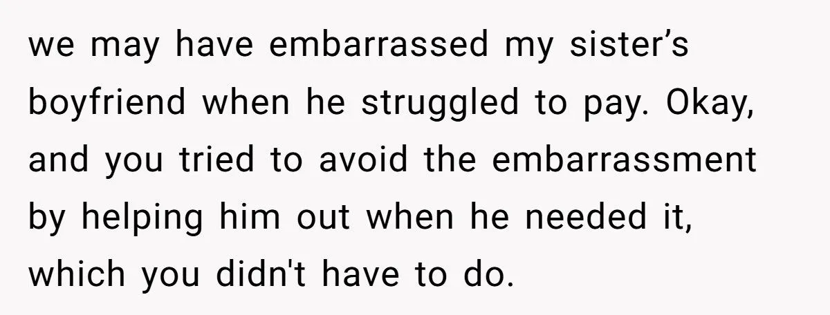 Sister’s Boyfriend Offended After Mom Picks Fancy Restaurant Without Checking His Budget