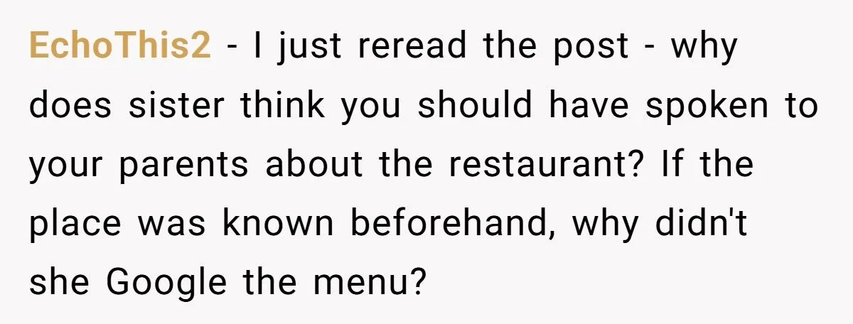 Sister’s Boyfriend Offended After Mom Picks Fancy Restaurant Without Checking His Budget