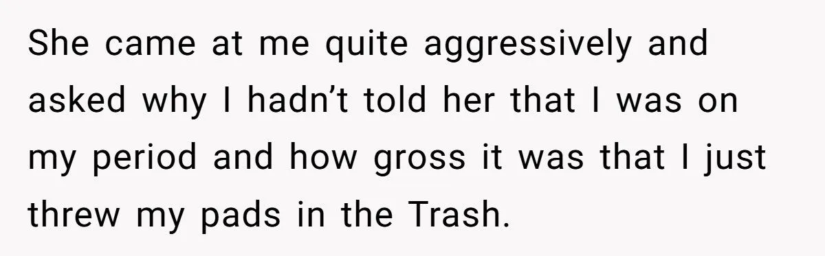 Cousin’s Girlfriend Flipped Out Over A Period Pad In The Trash: What Would You Do?