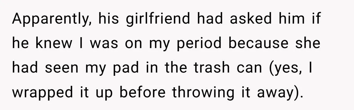 Cousin’s Girlfriend Flipped Out Over A Period Pad In The Trash: What Would You Do?