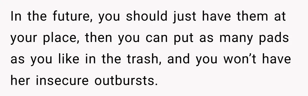 Cousin’s Girlfriend Flipped Out Over A Period Pad In The Trash: What Would You Do?