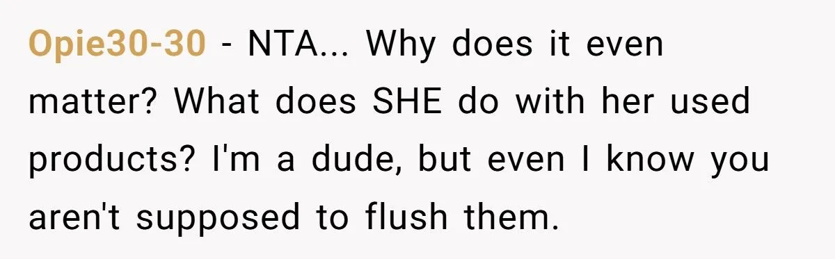 Cousin’s Girlfriend Flipped Out Over A Period Pad In The Trash: What Would You Do?