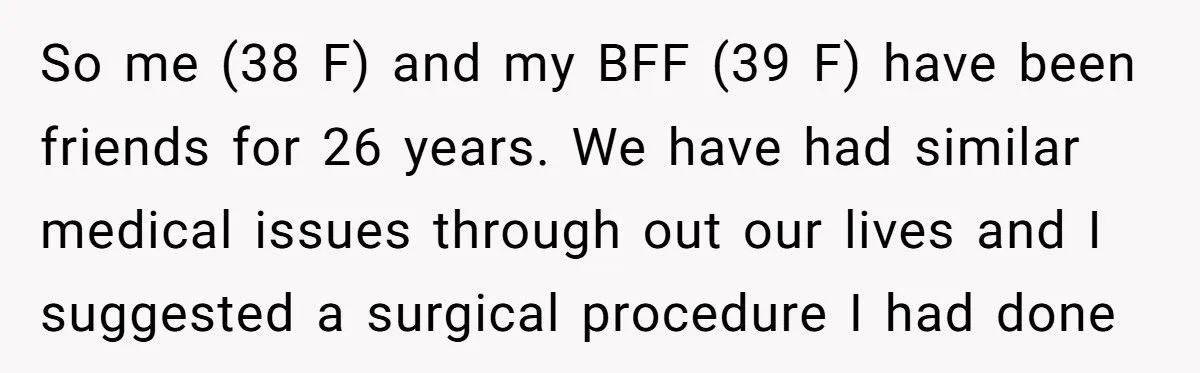 Best Friend Scheduled Surgery on Her Birthday - Now She Refuses to Show Up and Sparks Drama