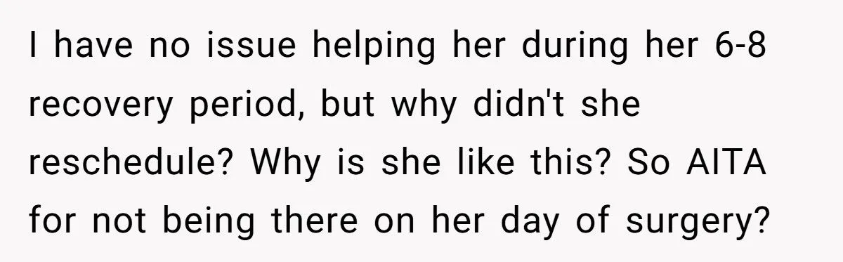 Best Friend Scheduled Surgery on Her Birthday - Now She Refuses to Show Up and Sparks Drama