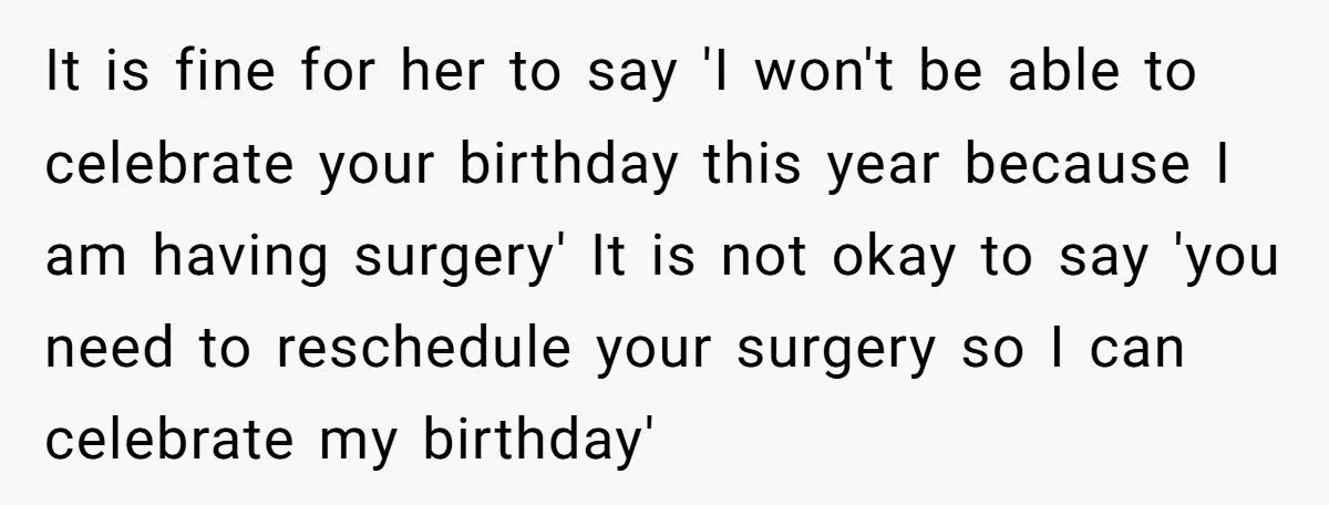 Best Friend Scheduled Surgery on Her Birthday - Now She Refuses to Show Up and Sparks Drama