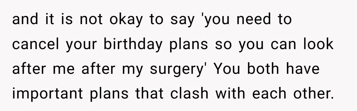 Best Friend Scheduled Surgery on Her Birthday - Now She Refuses to Show Up and Sparks Drama