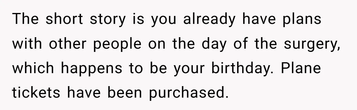 Best Friend Scheduled Surgery on Her Birthday - Now She Refuses to Show Up and Sparks Drama