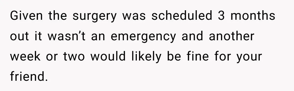 Best Friend Scheduled Surgery on Her Birthday - Now She Refuses to Show Up and Sparks Drama