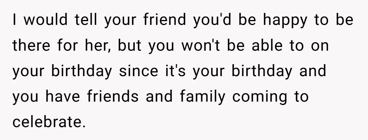 Best Friend Scheduled Surgery on Her Birthday - Now She Refuses to Show Up and Sparks Drama
