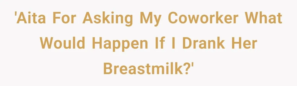 A Coworker’s Breastmilk Question Sparks Breakroom Tension