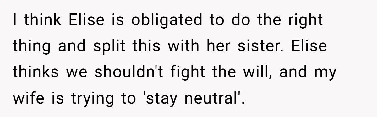 Dad Demands Daughters Split Grandma’s Inheritance Despite Will Favoring One