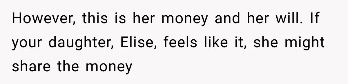 Dad Demands Daughters Split Grandma’s Inheritance Despite Will Favoring One