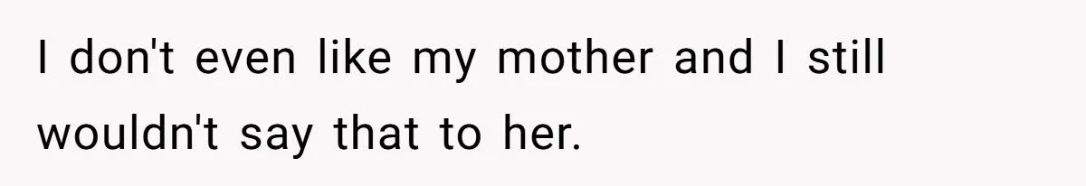 This Man Told His Mom She Wouldn’t Understand Pregnancy Because She’s Never Been Pregnant – Did He Cross the Line?