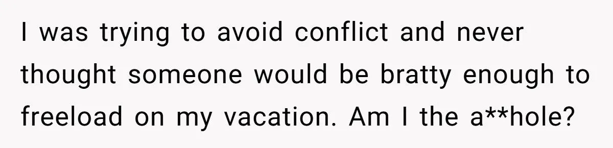 When A Freeloading Houseguest Crashed A Vacation And A 40-Year Friendship