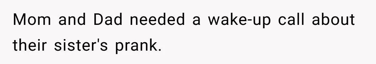 Teen Fakes Injury To Stop Sister’s Shower Prank