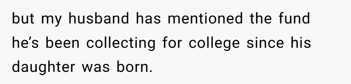 Stepmom Asks Husband to Use His Daughter’s College Fund for Her Son - Family Drama Erupts