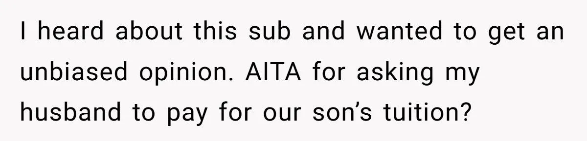 Stepmom Asks Husband to Use His Daughter’s College Fund for Her Son - Family Drama Erupts