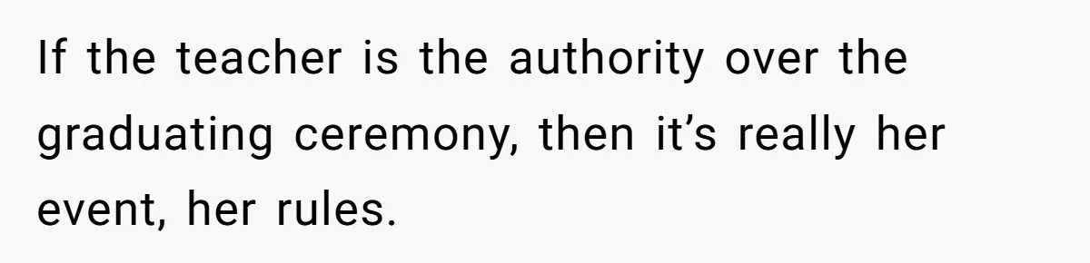 This Dad Backed His Son After He Told a Teacher She Was “Dismissed” at Graduation