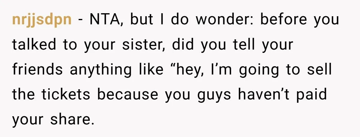 Friendship Ends Over Unpaid Concert Tickets - Sisters Step In to Save the Day