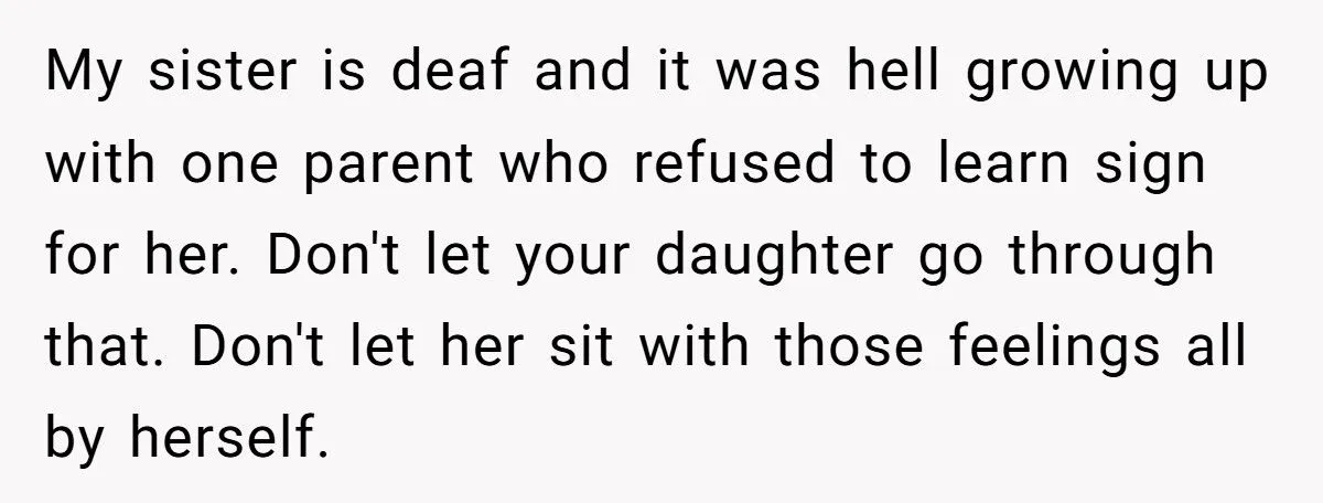 This Man Called His Girlfriend Selfish for Refusing to Learn Sign Language for His Daughter