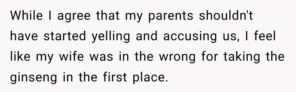This Man Refused to Defend His Wife After She Stole $300 Ginseng From His Parents - Now Their Marriage Is Falling Apart