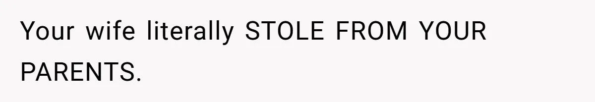 This Man Refused to Defend His Wife After She Stole $300 Ginseng From His Parents - Now Their Marriage Is Falling Apart