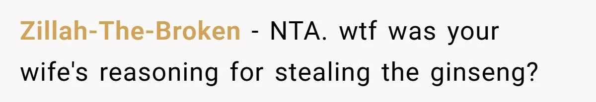This Man Refused to Defend His Wife After She Stole $300 Ginseng From His Parents - Now Their Marriage Is Falling Apart