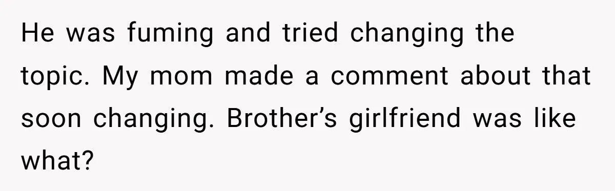 She Yelled “JUST LEAVE ME THE FK ALONE” at Her Brother During a Family Dinner