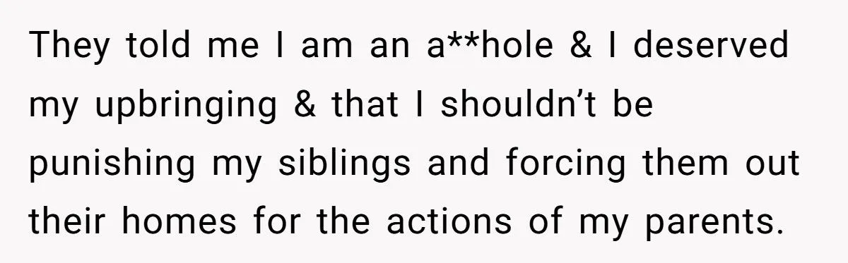 This Daughter Refused to Rescue Her Parents From Foreclosure After They Told Her She Deserved Their Mistreatment
